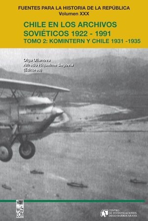 CHILE EN LOS ARCHIVOS SOVIETICOS 1922-1991 (T2)
