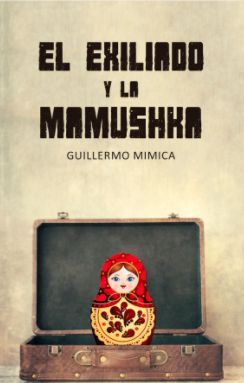 EXILIADO Y LA MAMUSHKA, EL