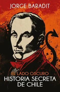 LADO OSCURO DE LA HISTORIA DE CHILE, EL