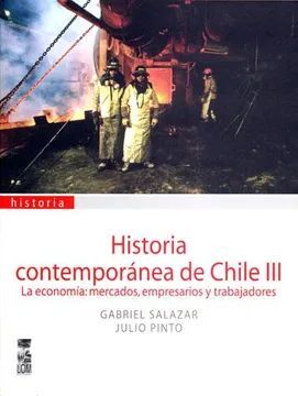 HISTORIA CONTEMPORANEA DE CHILE. TOMO III. LA ECON