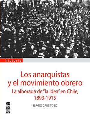 LOS ANARQUISTAS Y EL MOVIMIENTO OBRERO
