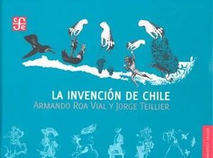 INVENCION DE CHILE, LA