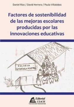 FACTORES DE SOSTENIBILIDAD DE LAS MEJORAS ESCOLARES PRODUCIDAS POR LAS INNOVACIONES EDUCATIVAS
