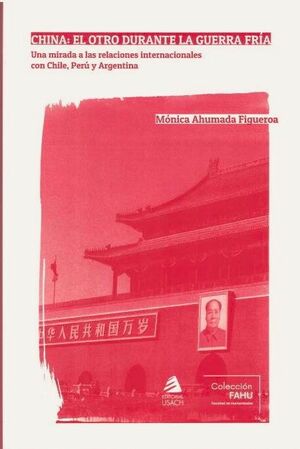 CHINA, EL OTRO DURANTE LA GUERRA FRÍA
