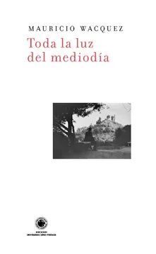 TODA LA LUZ DEL MEDIODIA