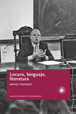 LOCURA, LENGUAJE, LITERATURA
