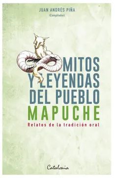 MITOS Y LEYENDAS DEL PUEBLO MAPUCHE
