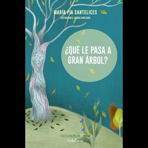 ¿QUE LE PASA A GRAN ARBOL?