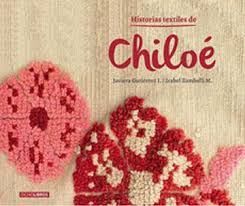 HISTORIAS DE TEXTILES DE CHILOE