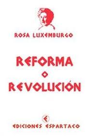 REFORMA O REVOLUCION