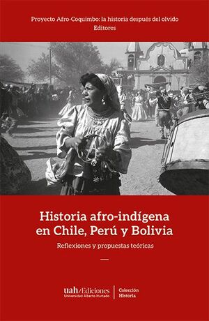 HISTORIA AFROINDIGENA DE CHILE, PERU Y BOLIVIA