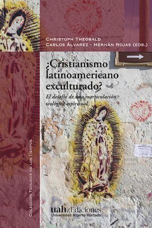 EL CRISTIANISMO LATINOAMERICANO EXCULTURADO