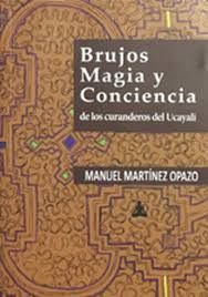 BRUJOS MAGIA Y CONCIENCIA