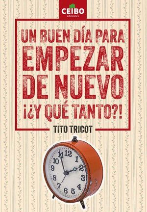 UN BUEN DIA PARA EMPEZAR DE NUEVO