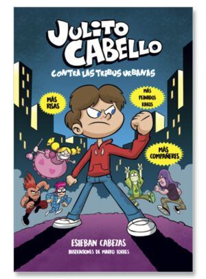 JULITO CABELLO CONTRA LAS TRIBUS URBANAS