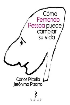 COMO FERNANDO PESSOA PUEDE CAMBIAR SU VIDA