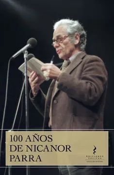 100 AÑOS DE NICANOR PARRA