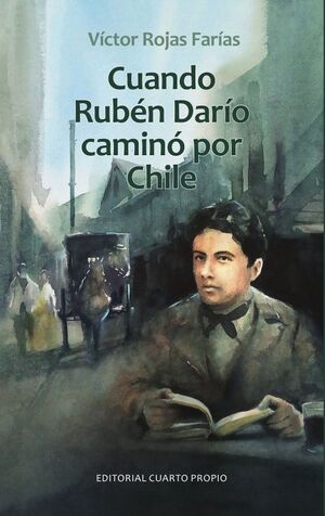 CUANDO RUBEN DARIO CAMINO POR CHILE