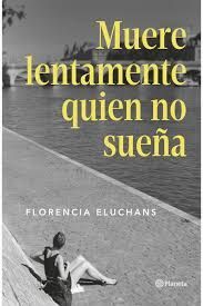 MUERE LENTAMENTE QUIEN NO SUEÑA