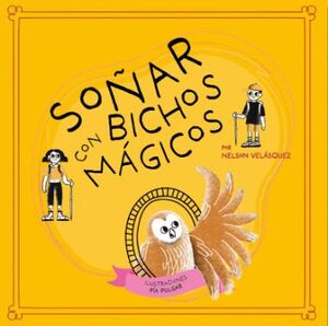 SOÑAR CON BICHOS MAGICOS