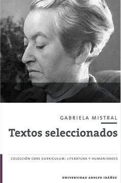 GABRIELA MISTRAL: TEXTOS SELECCIONADOS