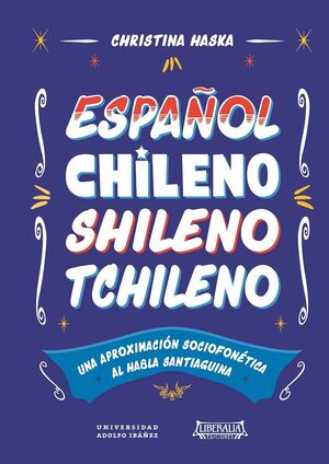 ESPAÑOL CHILENO SHILENO TCHILENO