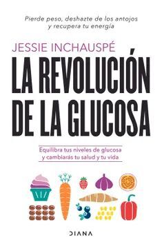 REVOLUCION DE LA GLUCOSA, LA