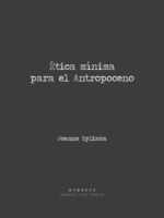 ETICA MINIMA PARA EL ANTROPOCENO