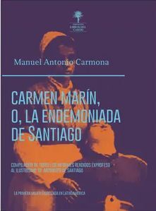 CARMEN MARIN, O, LA ENDEMONIADA DE SANTIAGO