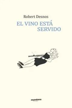 EL VINO ESTA SERVIDO