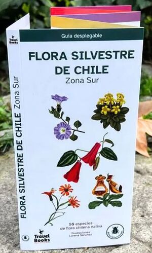 FLORA SILVESTRE DE CHILE - ZONA SUR