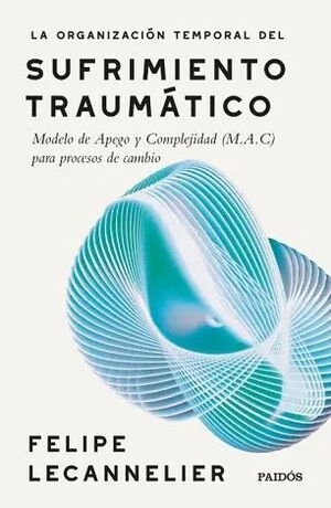 LA ORGANIZACION TEMPORAL DEL SUFRIMIENTO TRAUMATICO