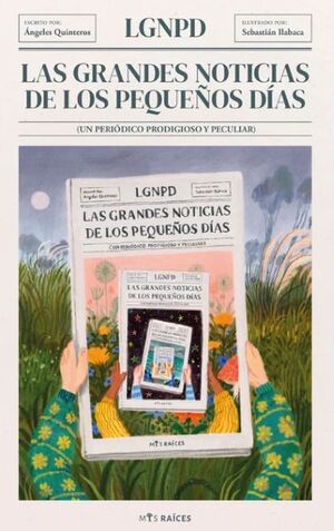 LAS GRANDES NOTICIAS DE LOS PEQUEÑOS DIAS