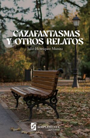 CAZAFANTASMAS Y OTROS RELATOS