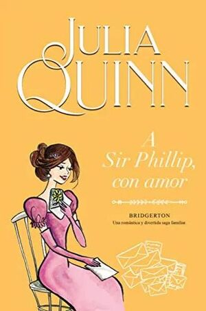 BRIDGERTON 5: A SIR PHILLIP, CON AMOR