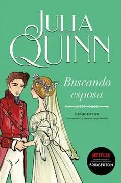 BRIDGERTON 8: BUSCANDO ESPOSA