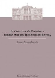 CONSTITUCION ECONOMICA CHILENA ANTE LOS TRIBUNALES