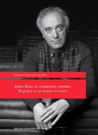 JORGE DIAZ :EL ANARQUISTA INSOMNE
