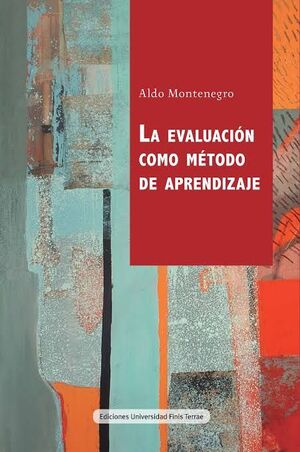 LA EVALUACION COMO METODO DE APRENDIZAJE