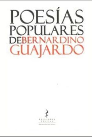 POESIAS POPULARES DE BERNARDINO GUAJARDO