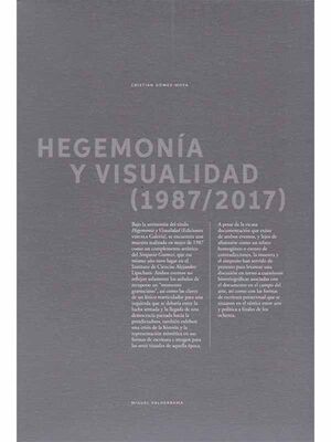 HEGEMONIA Y VISUALIDAD (1987/2017)