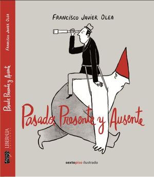 PASADO, PRESENTE Y AUSENTE