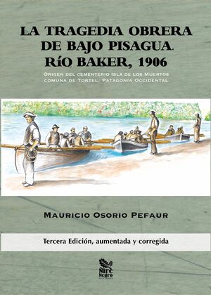 LA TRAGEDIA OBRERA DE BAJO PISAGUA. RIO BAKER, 1906