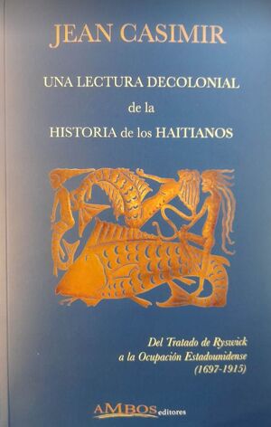 UNA LECTURA DECOLONIAL DE LA HISTORIA DE LOS HAITIANOS