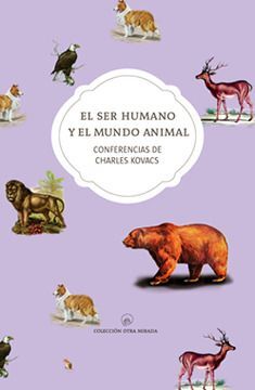SER HUMANO Y EL MUNDO ANIMAL, EL
