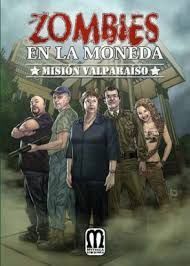 ZOMBIES EN LA MONEDA: MISIÓN VALPARAISO