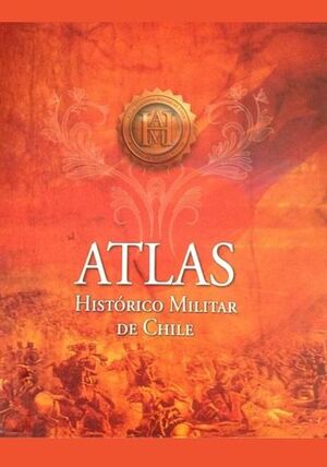 ATLAS HISTORICO MILITAR DE CHILE