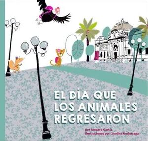 EL DIA QUE LOS ANIMALES REGRESARON