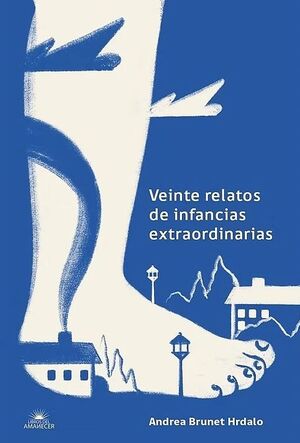 VEINTE RELATOS DE INFANCIAS EXTRAORDINARIAS