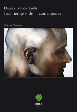 TIEMPOS DE LA CAIMAGUANA, LOS